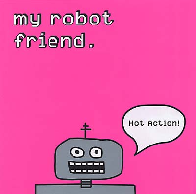 MY ROBOT FRIEND - Hot Action [CD] (ONLINE ORDER ONLY)