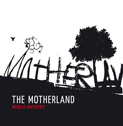 NICOLAS MASSEYEFF - The Motherland [CD] (ONLINE ORDER ONLY)