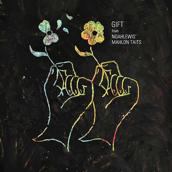 Gift from Noahlewis' Mahlon Taits [CD]