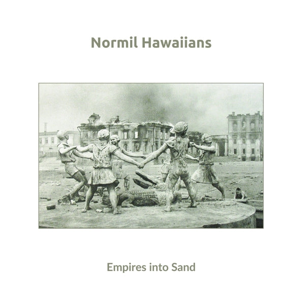 NORMIL HAWAIIANS - Empires into Sand [CD] (ONLINE ORDER ONLY)