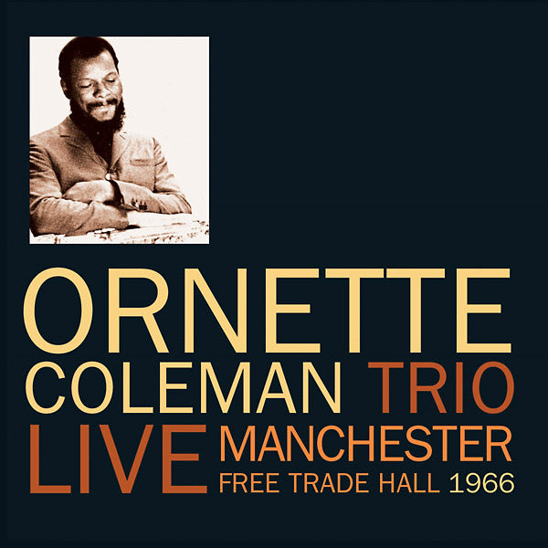 ORNETTE COLEMAN TRIO - Live Manchester Free Trade Hall 1966 [CD] (ONLINE ORDER ONLY)