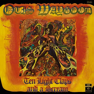 OTIS WAYGOOD - Ten Light Claps And A Scream [CD] (ONLINE ORDER ONLY)