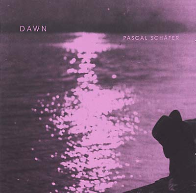 PASCAL SCHÄFER - Dawn [CD] (ONLINE ORDER ONLY)