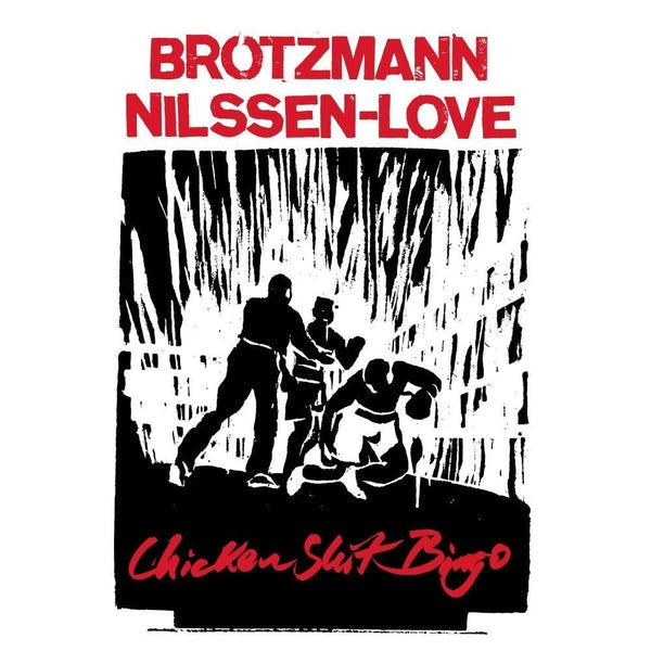 PETER BROTZMANN & PAAL NILSSEN-LOVE - Chicken Shit Bingo [CD] (ONLINE ORDER ONLY)