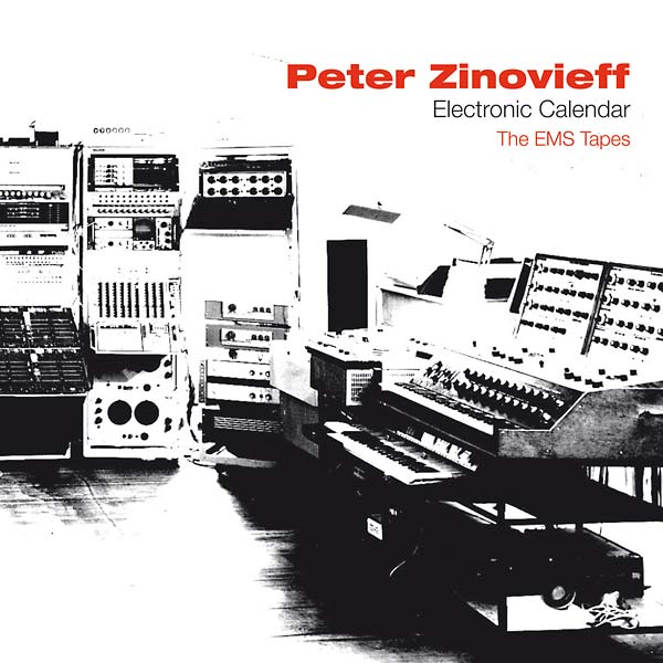 PETER ZINOVIEFF - Electronic Calendar: The EMS Tapes [CD] (ONLINE ORDER ONLY)