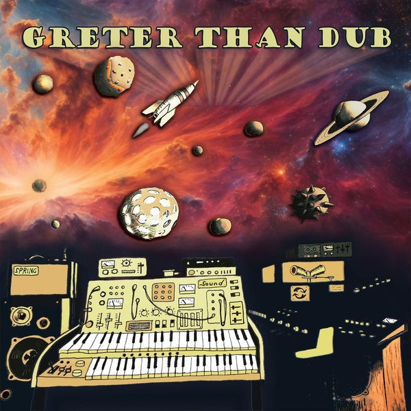 Greter Than Dub [Vinyl] (ONLINE ORDER ONLY)
