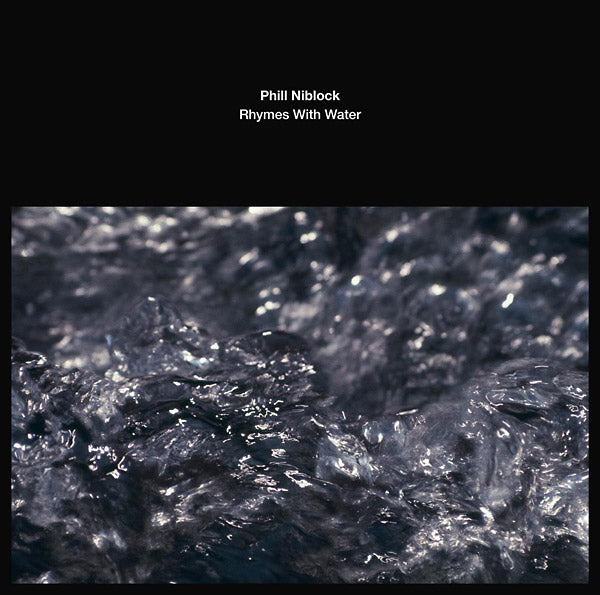 PHILL NIBLOCK - Rhymes With Water [Vinyl]