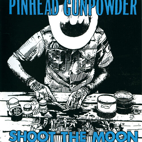 Pinhead Gunpowder - Shoot The Moon [Vinyl]