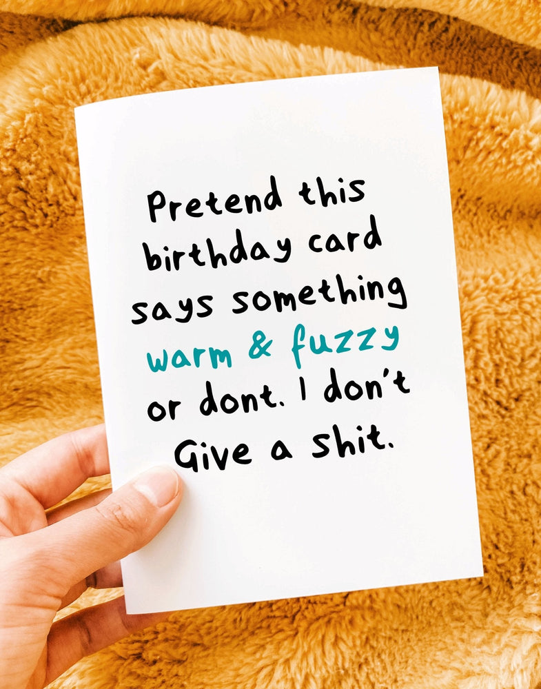 Pretend This Birthday Card Says Something Warm & Fuzzy Funny Greeting Card (Online Order Only)