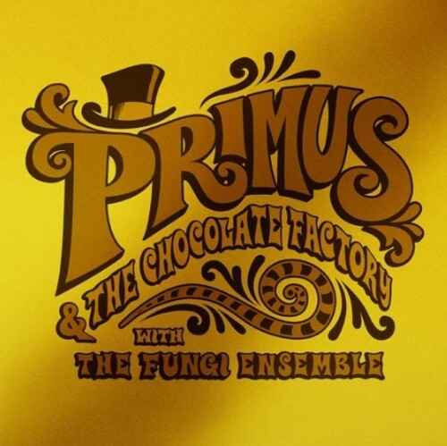 Primus - Primus & The Chocolate Factory With The Fungi Ensemble (Limited Edition, Colored Vinyl, Gold, Gold Foil O-Ring / Jacket) [Vinyl]
