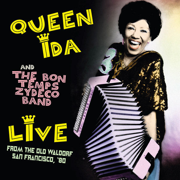 QUEEN IDA AND THE BON TEMPS ZYDECO BAND - Live From The Old Waldorf, San Francisco, '80 [CD] (ONLINE ORDER ONLY)