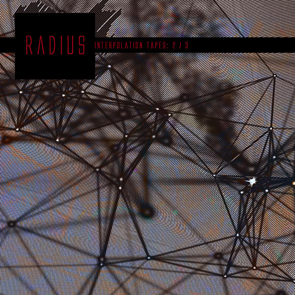 RADIUS - Interpolation Tapes [Restoration 2/3] [CD] (ONLINE ORDER ONLY)