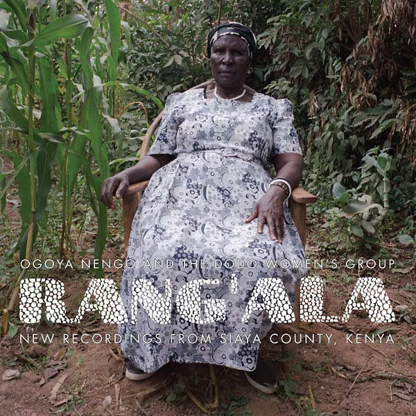 RANG'ALA - New Recordings from Siaya County, Kenya: Ogoya Nengo and the Dodo Women's Group [Vinyl]