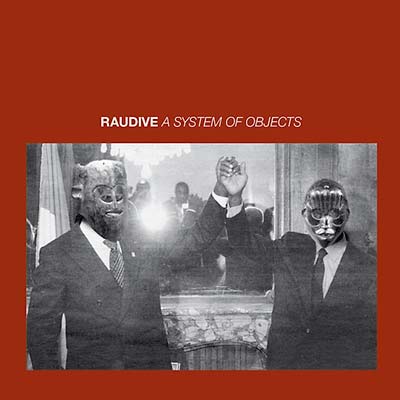 RAUDIVE - A System of Objects [CD] (ONLINE ORDER ONLY)