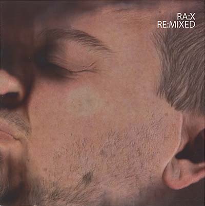 RA:X - Re:mixed [CD] (ONLINE ORDER ONLY)