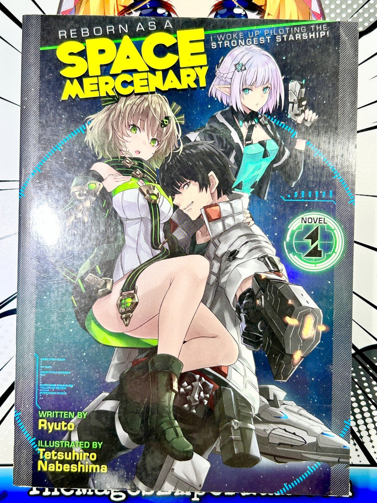 Reborn as a Space Mercenary I Woke Up Piloting the Strongest Starship! Vol 1 Light Novel (Online Order Only)