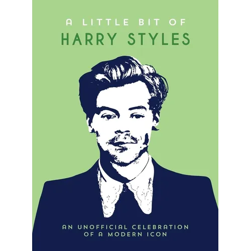 A Little Bit of Harry Styles: An Unofficial Celebration of a Modern Icon - Hardcover (ONLINE ORDER ONLY)