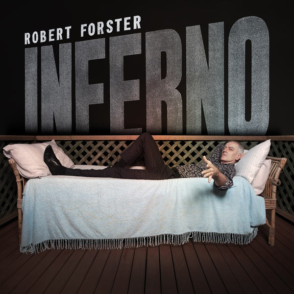 ROBERT FORSTER - Inferno [Vinyl] (ONLINE ORDER ONLY)