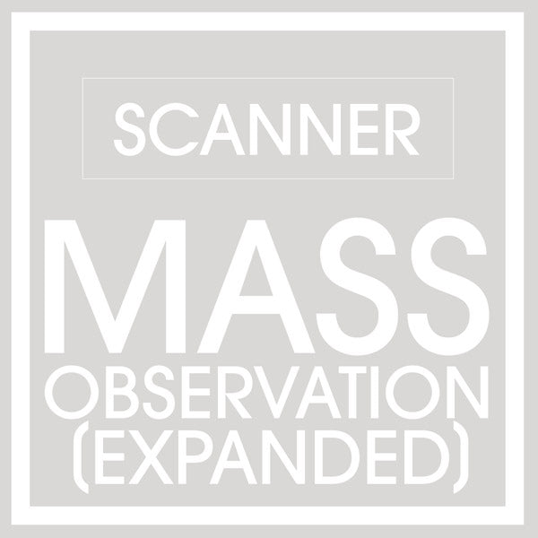 SCANNER - Mass Observation (Expanded) [CD] (ONLINE ORDER ONLY)