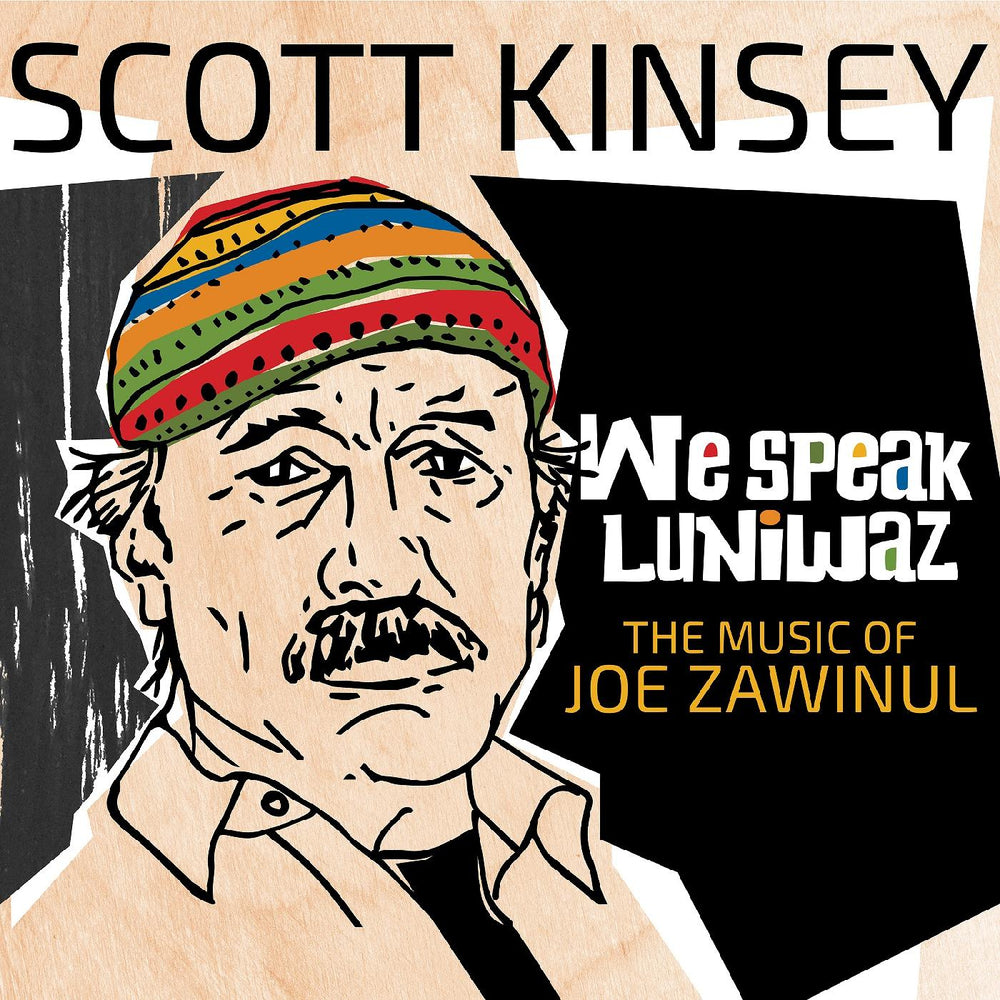 Scott Kinsey - We Speak Luniwaz - The Music Of Joe Zawinul [Vinyl]