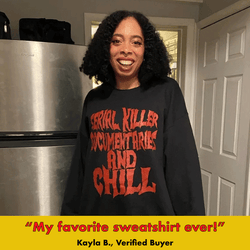 Serial Killer Documentaries' Sweatshirt (ONLINE ORDER ONLY)