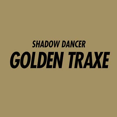 SHADOW DANCER - Golden Traxe [CD] (ONLINE ORDER ONLY)