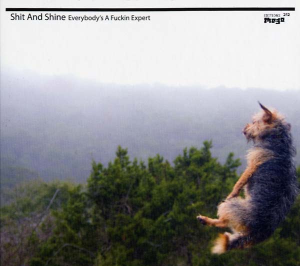 SHIT AND SHINE - Everybody's a Fuckin Expert [CD] (ONLINE ORDER ONLY)