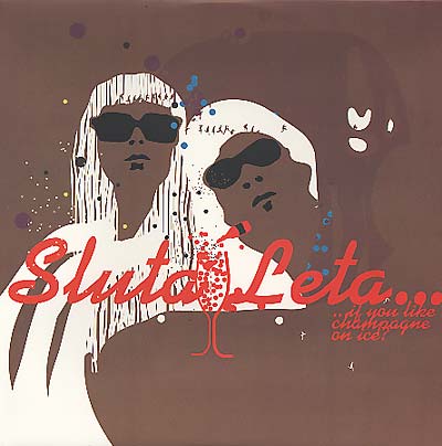 SLUTA LETA - ...If You Like Champagne On Ice? [Vinyl] (ONLINE ORDER ONLY)