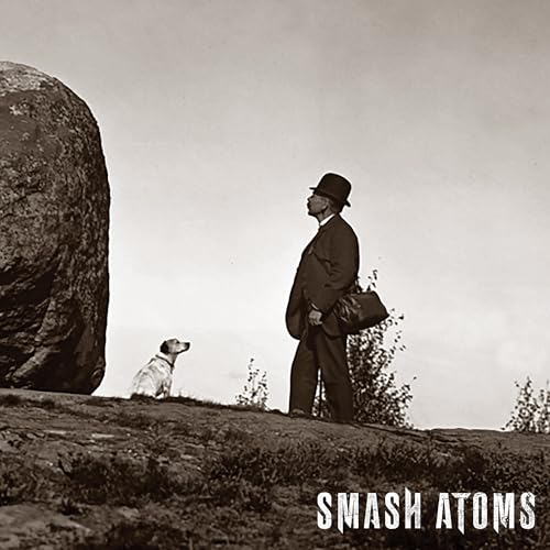 Smash Atoms [CD] (ONLINE ORDER ONLY)
