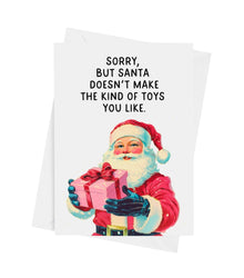 Sorry But Santa Doesn’t Make The Kind Of Toys You Like Card | Funny Naughty Christmas Greeting Card (ONLINE ORDER ONLY)