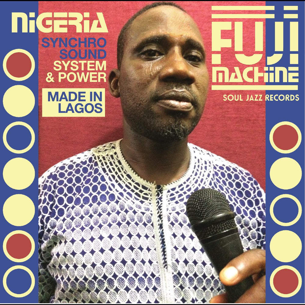 Soul Jazz Records Presents - Nigeria Fuji Machine: Synchro Sound System & Power [CD] (ONLINE ORDER ONLY)