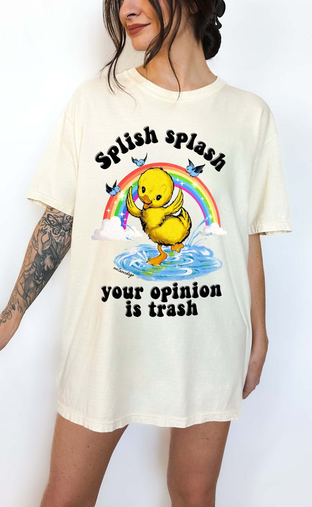 Splish Splash Your Opinion Is Trash Ducky Tee (ONLINE ORDER ONLY)