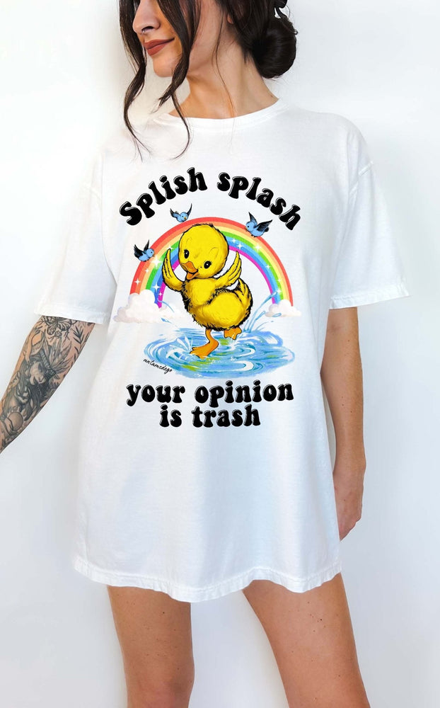 Splish Splash Your Opinion Is Trash Ducky Tee (ONLINE ORDER ONLY)