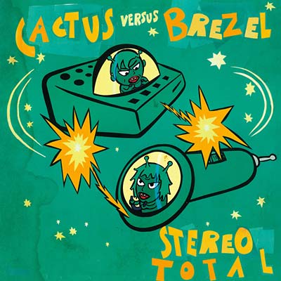 Stereo Total - Cactus Versus Brezel [CD] (ONLINE ORDER ONLY)