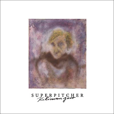 SUPERPITCHER - Kilimanjaro [CD] (ONLINE ORDER ONLY)
