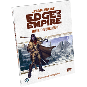 Star Wars: Edge of the Empire - Enter the Unknown (ONLINE ORDER ONLY)