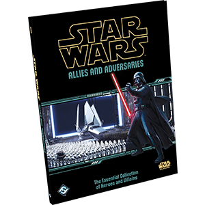 Star Wars Roleplaying: Allies and Adversaries (ONLINE ORDER ONLY)