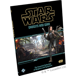 Star Wars Roleplaying: Gadgets and Gear (ONLINE ORDER ONLY)