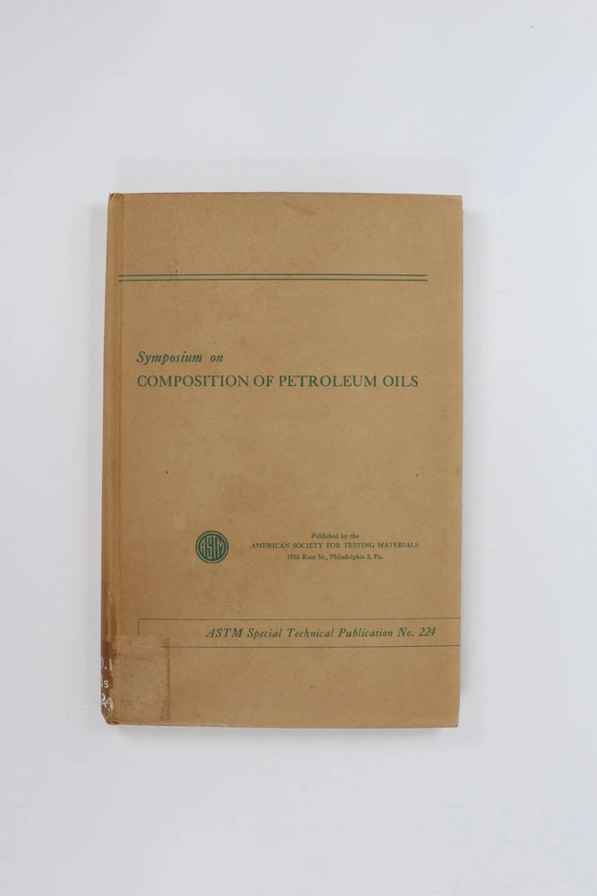 Symposium on Composition of Petroleum Oils, Determination and Evaluation (ONLINE ORDER ONLY)