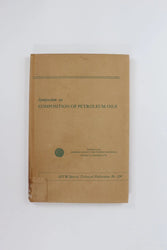 Symposium on Composition of Petroleum Oils, Determination and Evaluation (ONLINE ORDER ONLY)