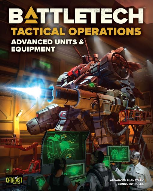 Battletech Tactical Operations - Advanced Units & Equipment (ONLINE ORDER ONLY)