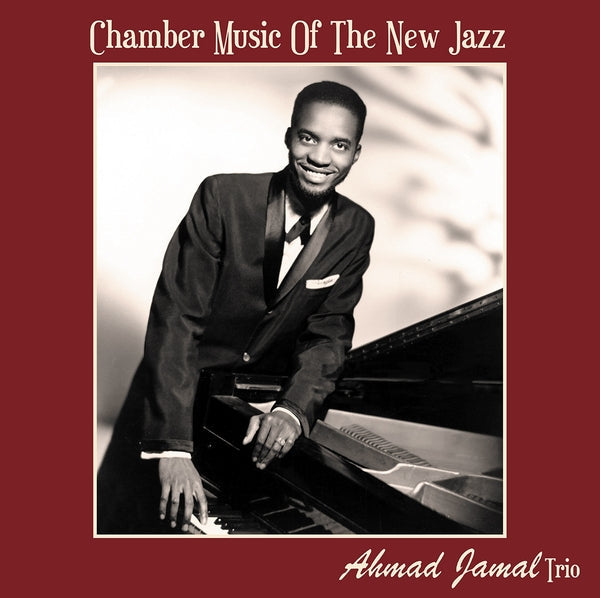 THE AHMAD JAMAL TRIO - Chamber Music Of The New Jazz [Vinyl] (ONLINE ORDER ONLY)