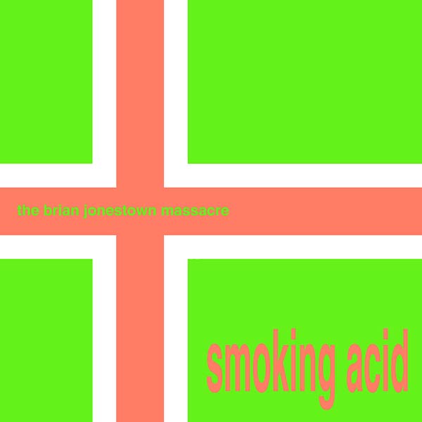 The Brian Jonestown Massacre - Smoking Acid [Vinyl] (ONLINE ORDER ONLY)