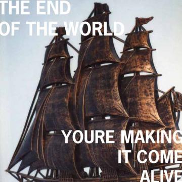 The End of the World - You're Making It Come Alive [CD] (ONLINE ORDER ONLY)