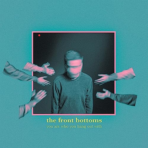You Are Who You Hang Out With [Vinyl]