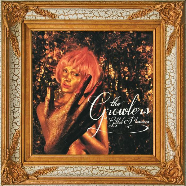 The Growlers - Gilded Pleasures [Vinyl]