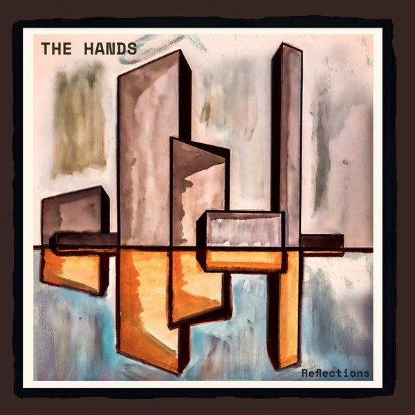THE HANDS - Reflections [Vinyl] (ONLINE ORDER ONLY)