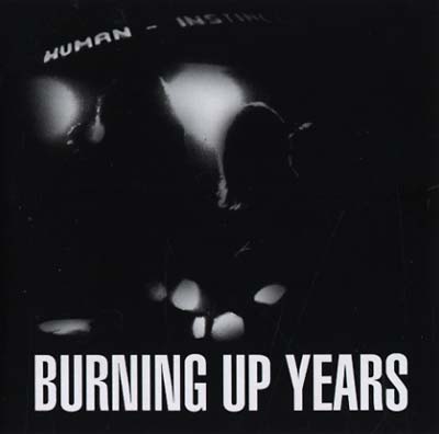 THE HUMAN INSTINCT - Burning Up Years [CD] (ONLINE ORDER ONLY)