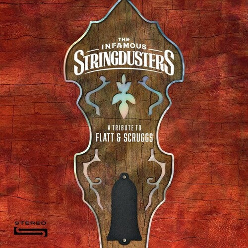 The Infamous Stringdusters - A Tribute To Flatt & Scruggs [LP] [Vinyl] (ONLINE ORDER ONLY)