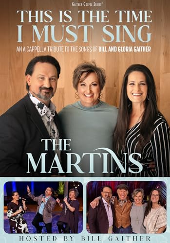 This Is The Time I Must Sing: An A Cappella Tribute To The Songs Of Bill & Gloria Gaither [Dvd] [DVD] (ONLINE ORDER ONLY)